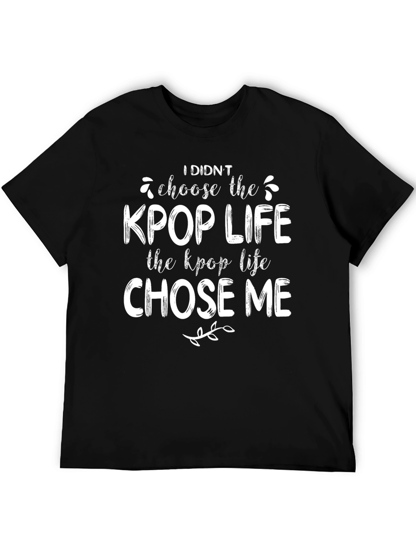 KPOP Life Chose Me Black Graphic T-Shirt