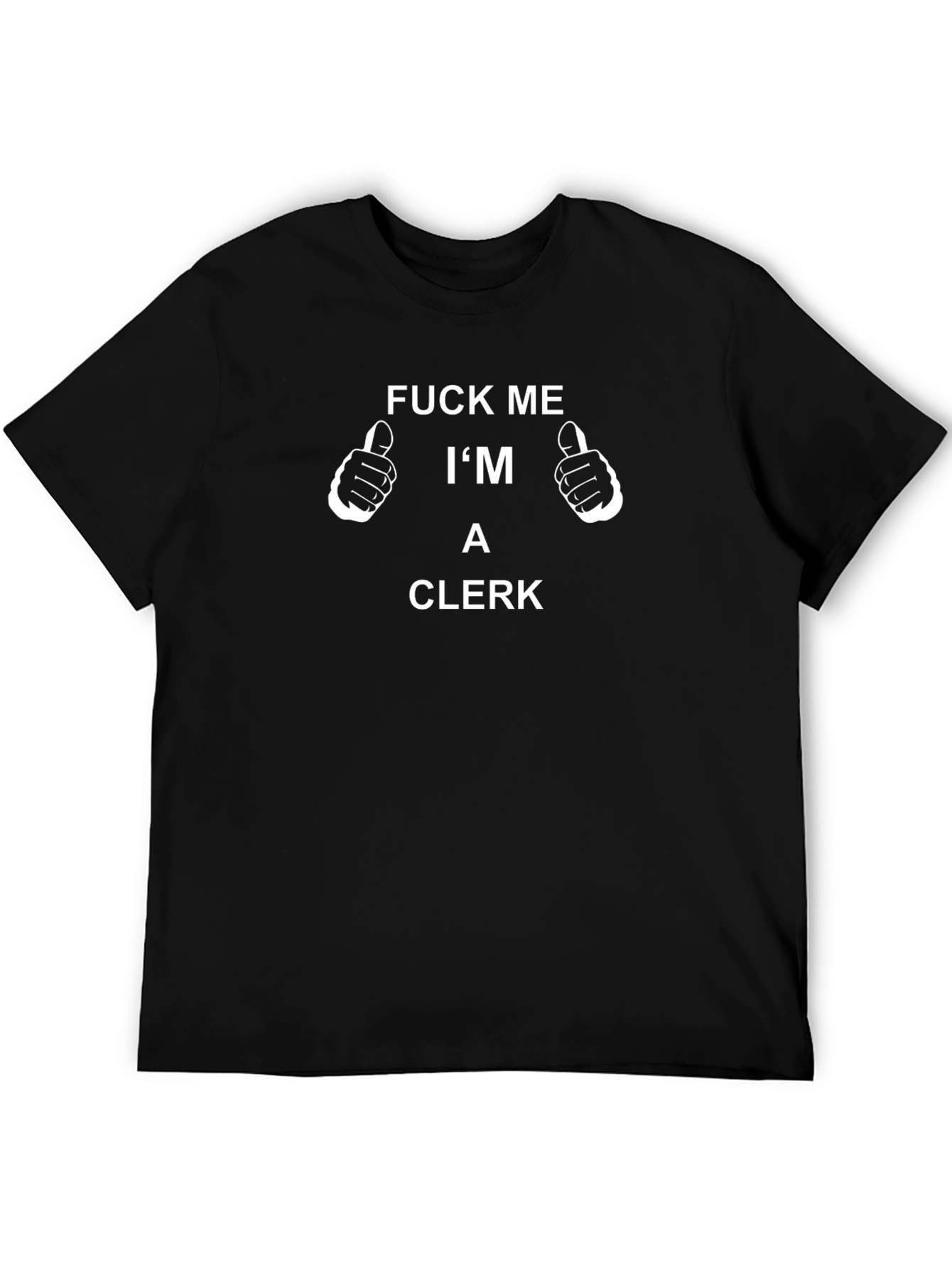 Funny Clerk T-Shirt - Im A Clerk
