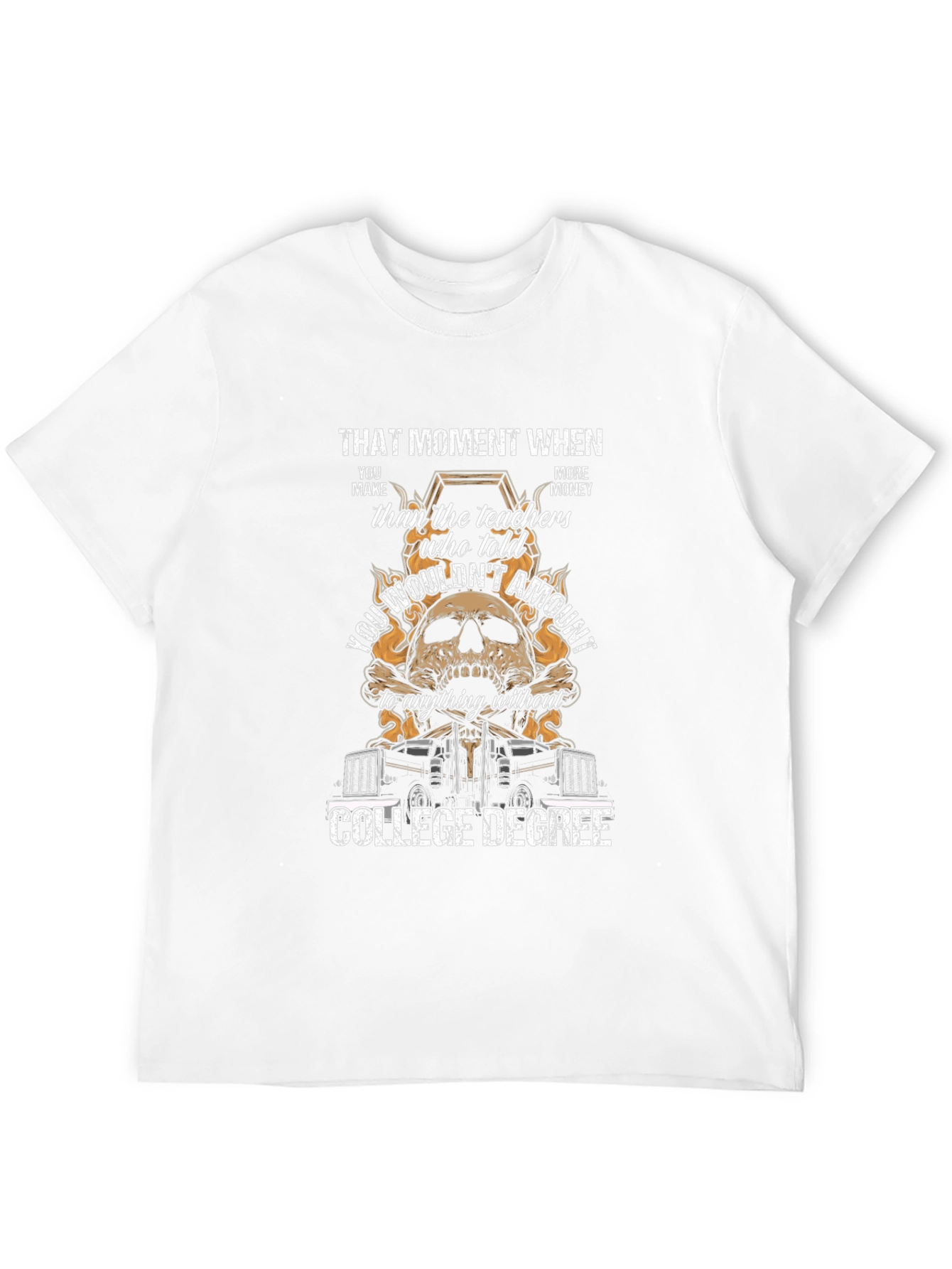 That Moment T-Shirt Trucker Tee College Degree Humor