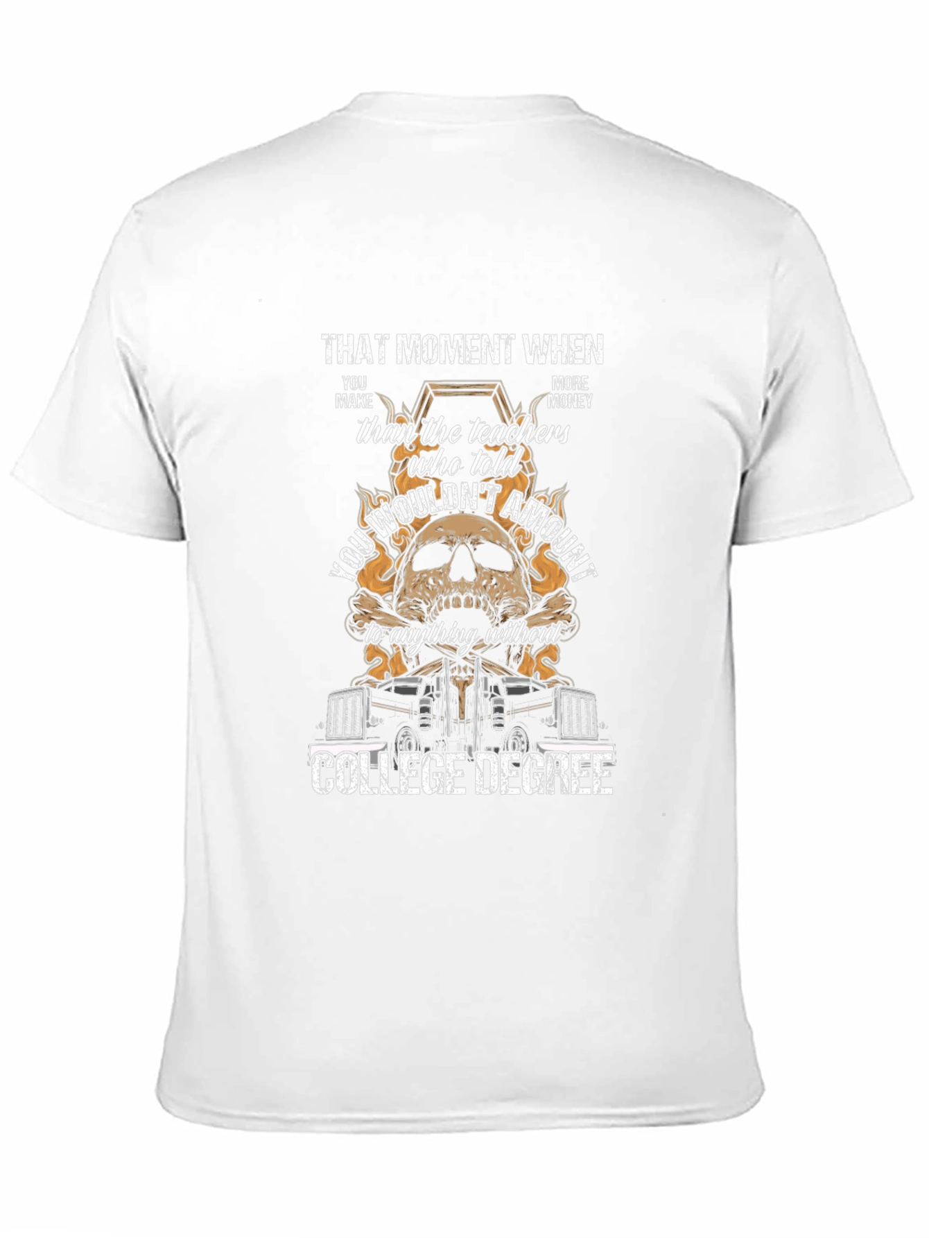 That Moment T-Shirt Trucker Tee College Degree Humor