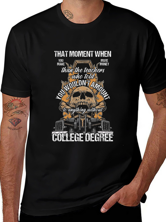 That Moment T-Shirt Trucker Tee College Degree Humor