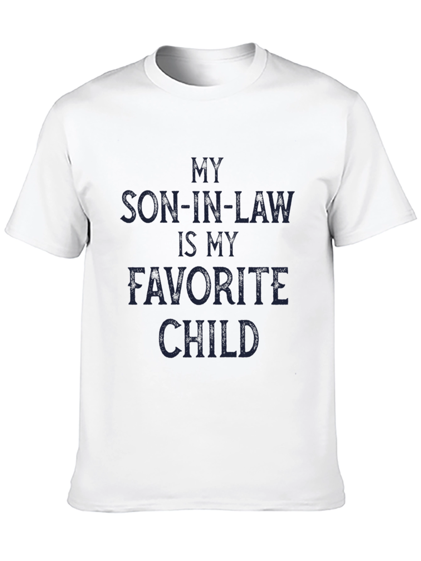 My Son-in-Law is My Favorite Child T-Shirt