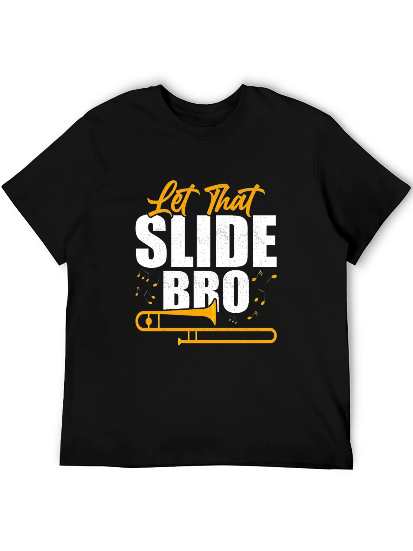 Let That Slide Bro Trombone T-Shirt