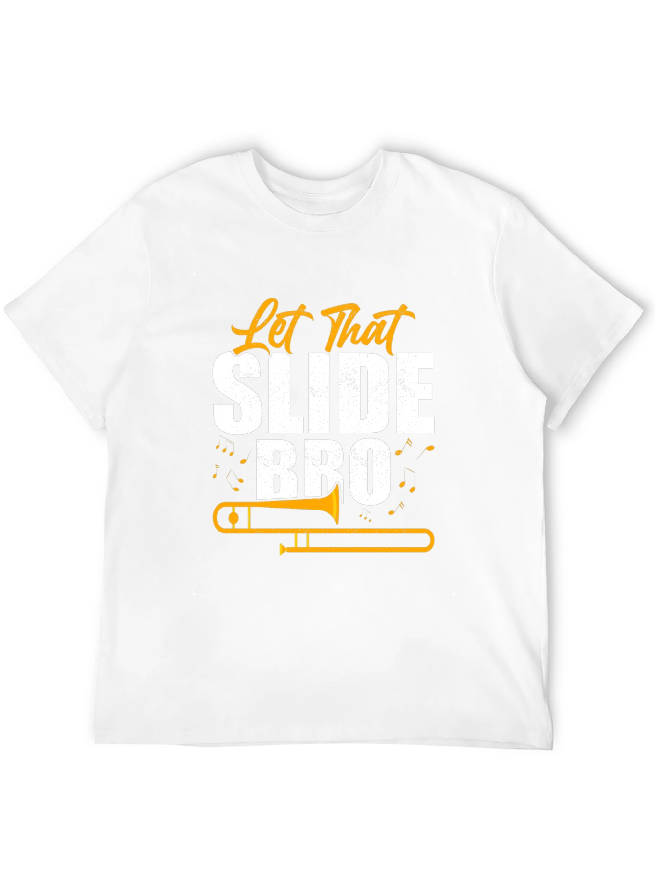 Let That Slide Bro Trombone T-Shirt