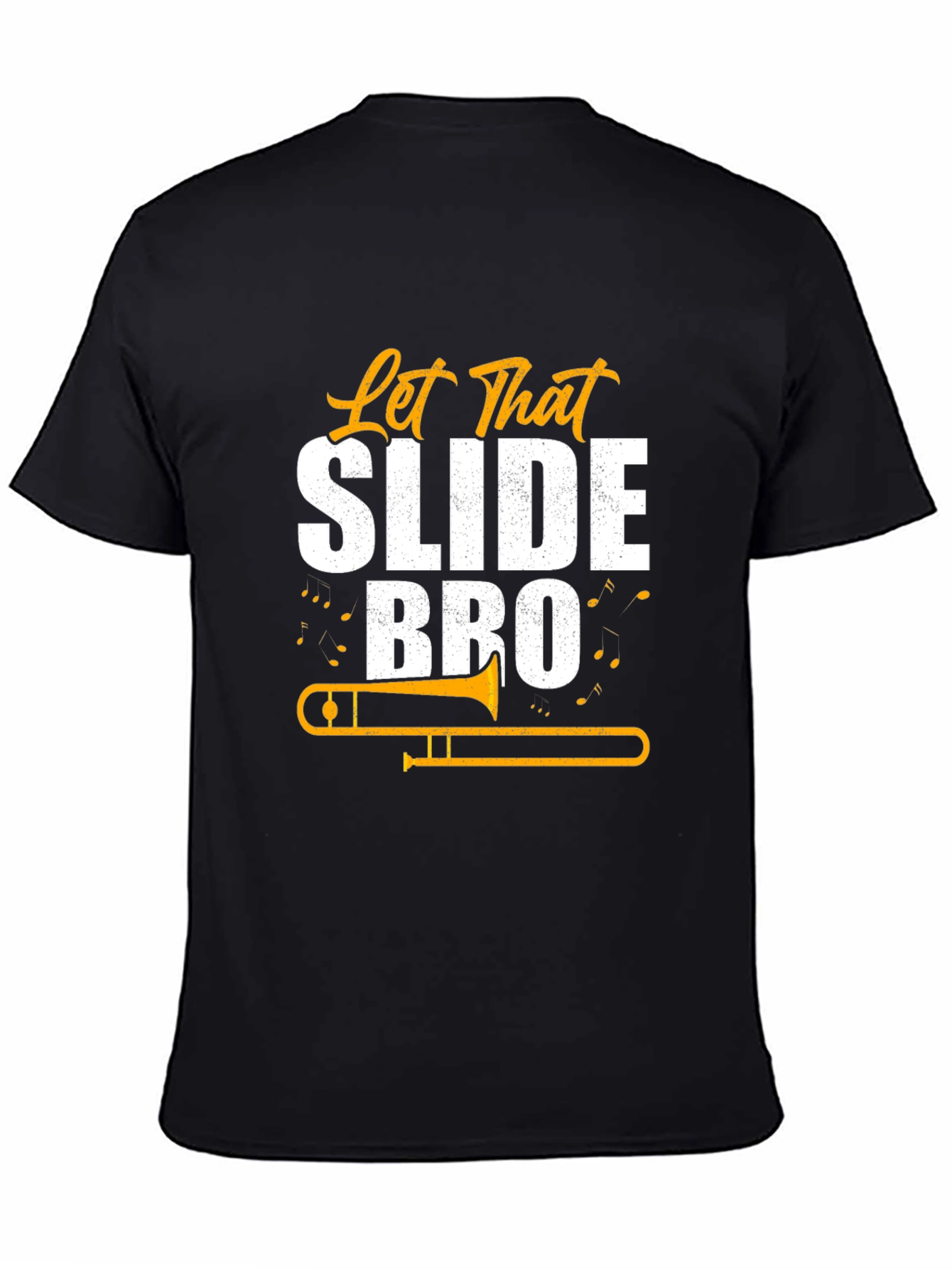 Let That Slide Bro Trombone T-Shirt