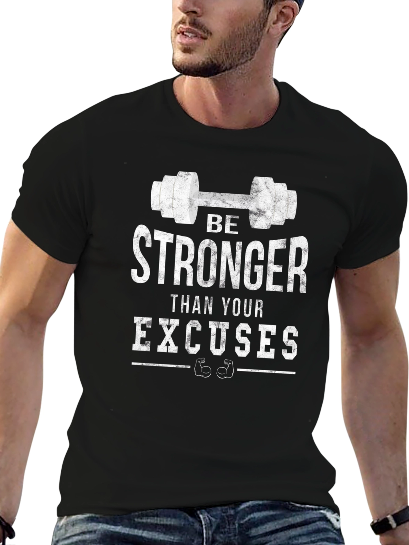 Be Stronger Than Your Excuses Gym T-Shirt