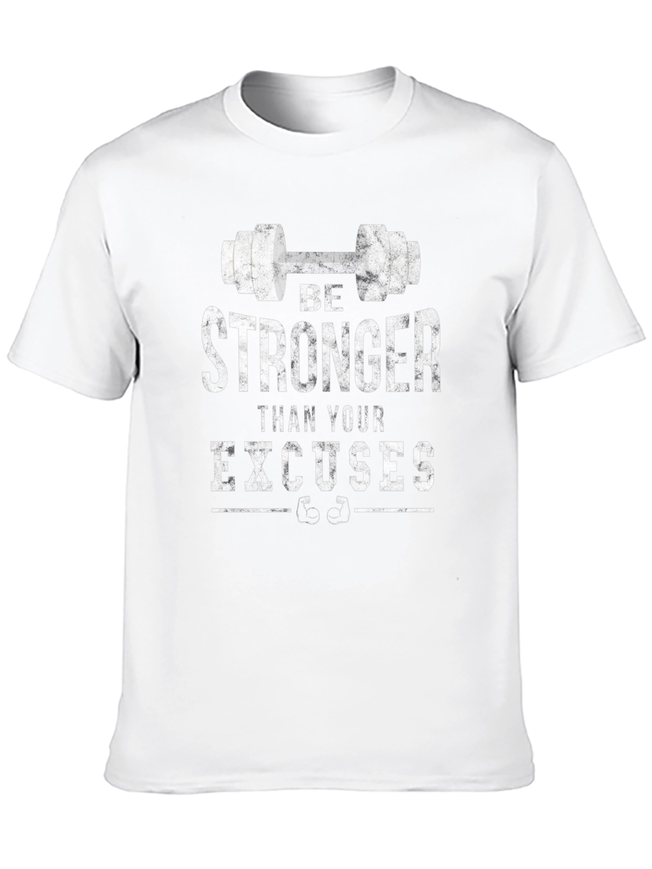 Be Stronger Than Your Excuses Gym T-Shirt