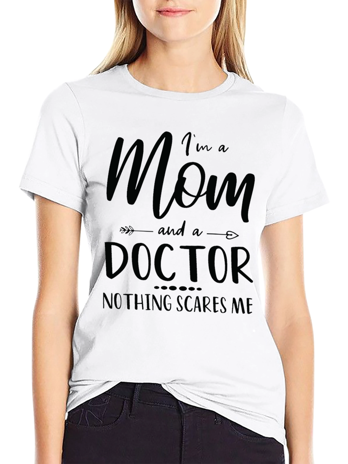 Mom Doctor Graphic Tee: Nothing Scares Me