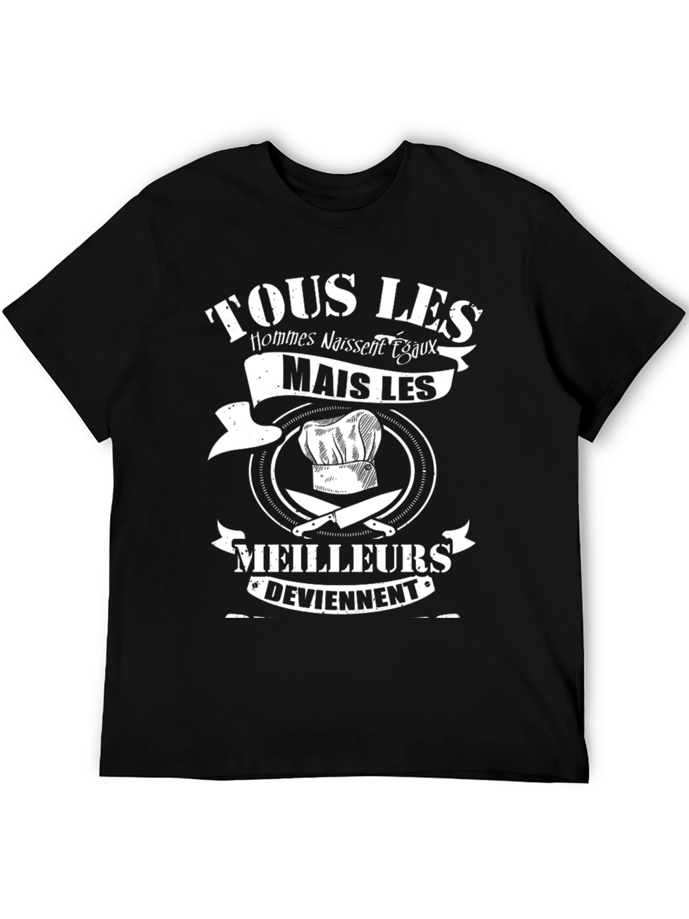 Chef T-Shirt: Tous Les Hommes Naissent Egaux