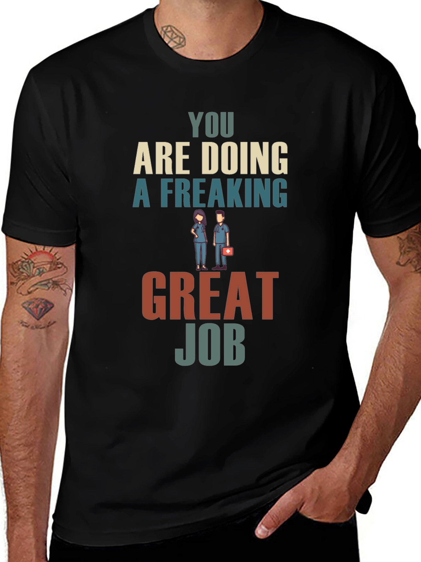 You Are Doing A Freaking Great Job Graphic Tee
