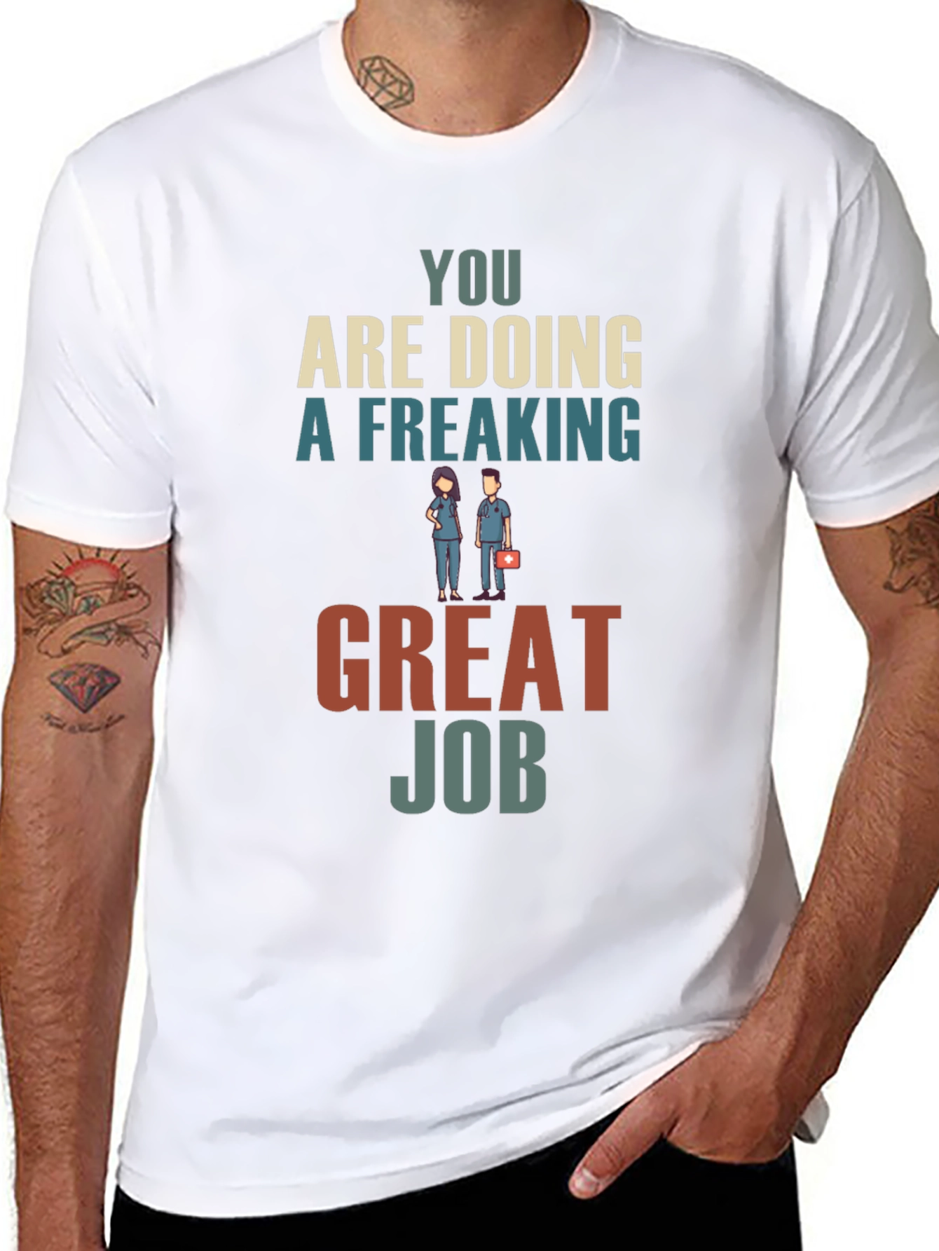You Are Doing A Freaking Great Job Graphic Tee