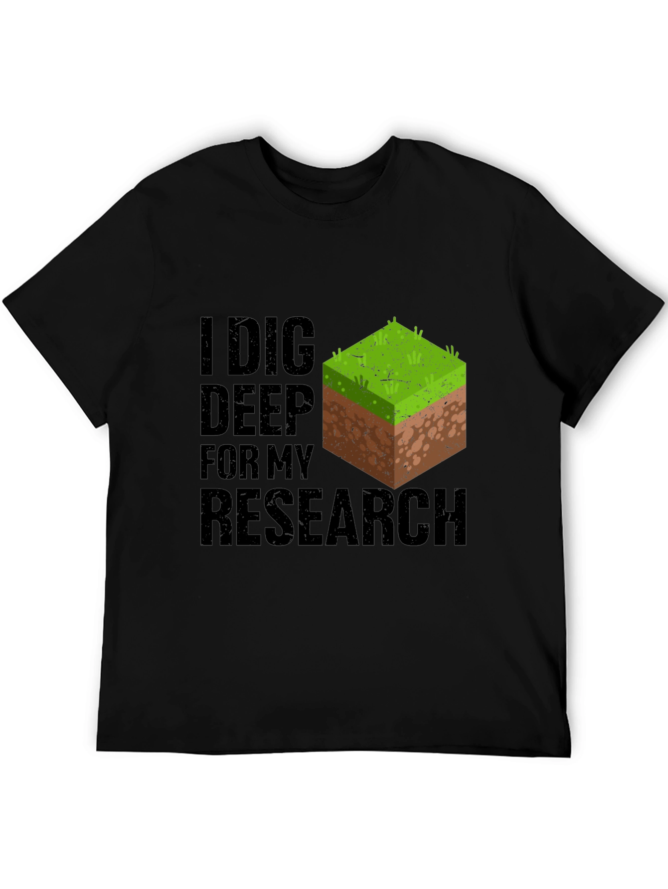 I Dig Deep Research T-Shirt - Minecraft Inspired