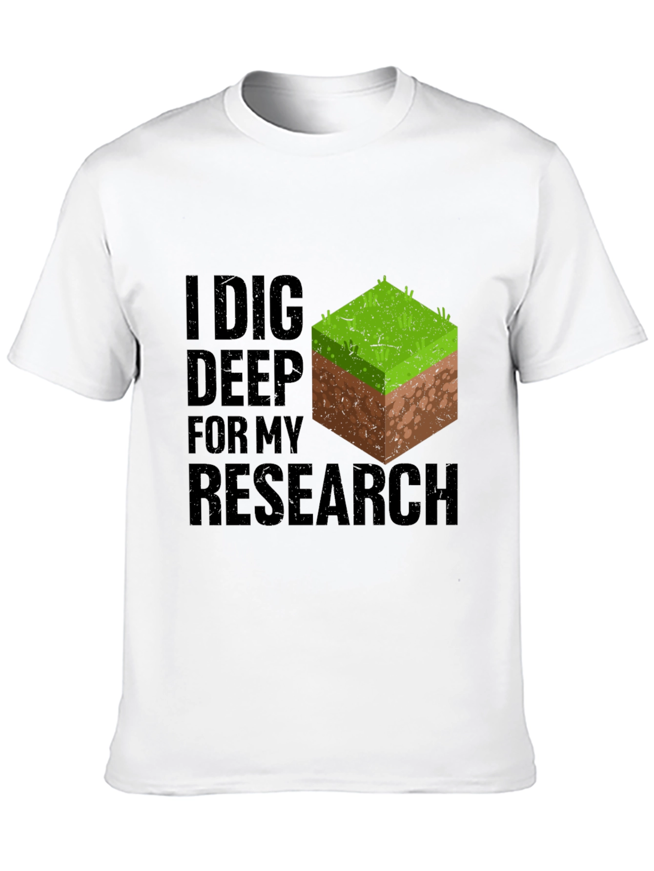 I Dig Deep Research T-Shirt - Minecraft Inspired