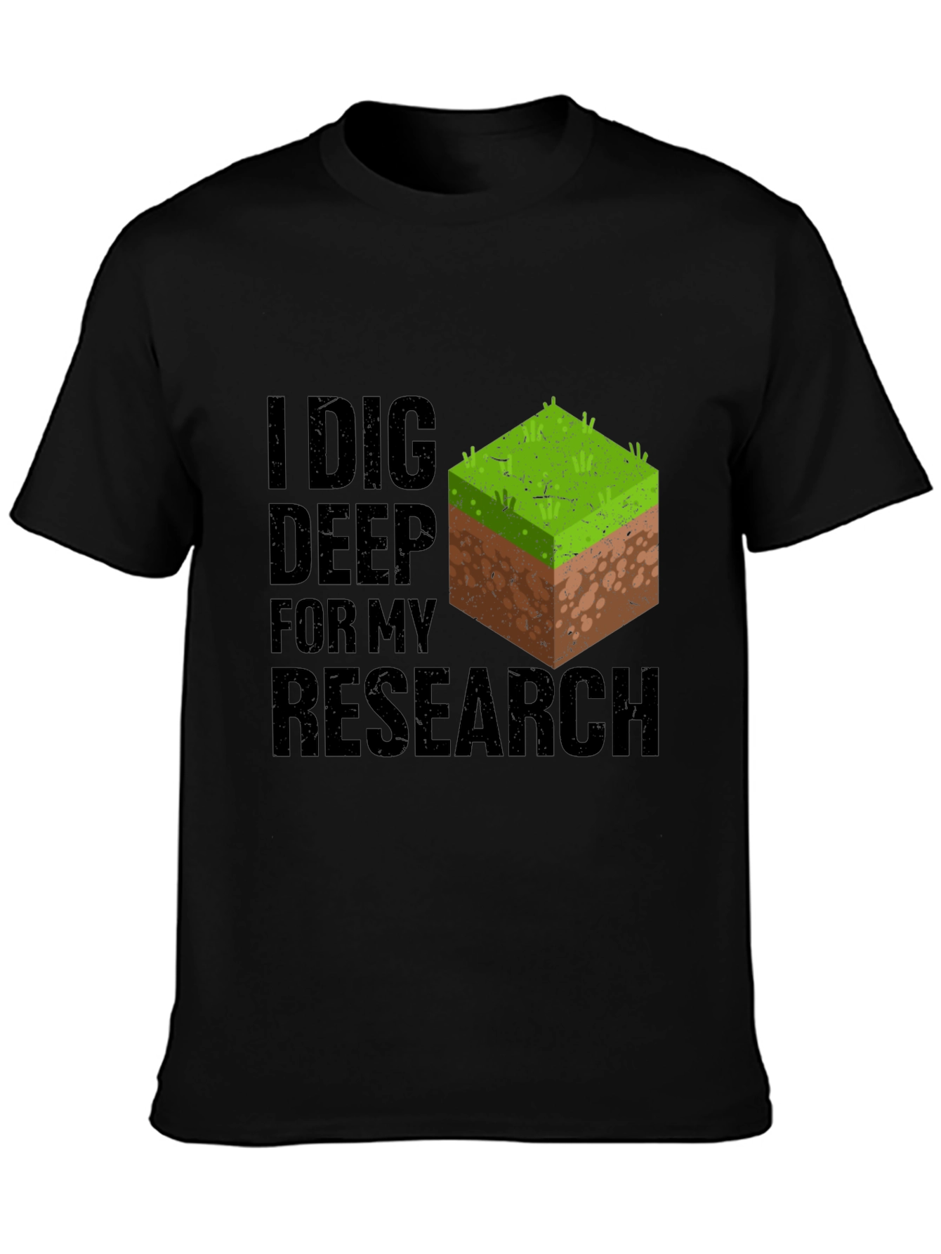 I Dig Deep Research T-Shirt - Minecraft Inspired