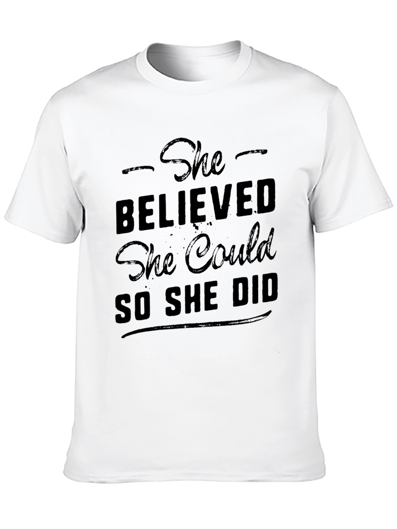 She Believed She Could Tee