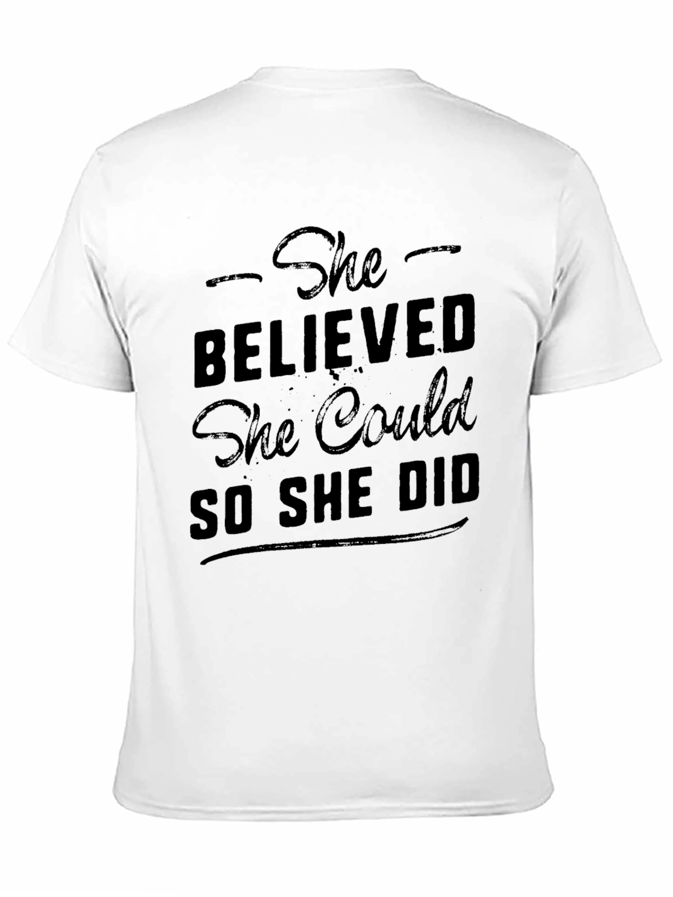 She Believed She Could Tee