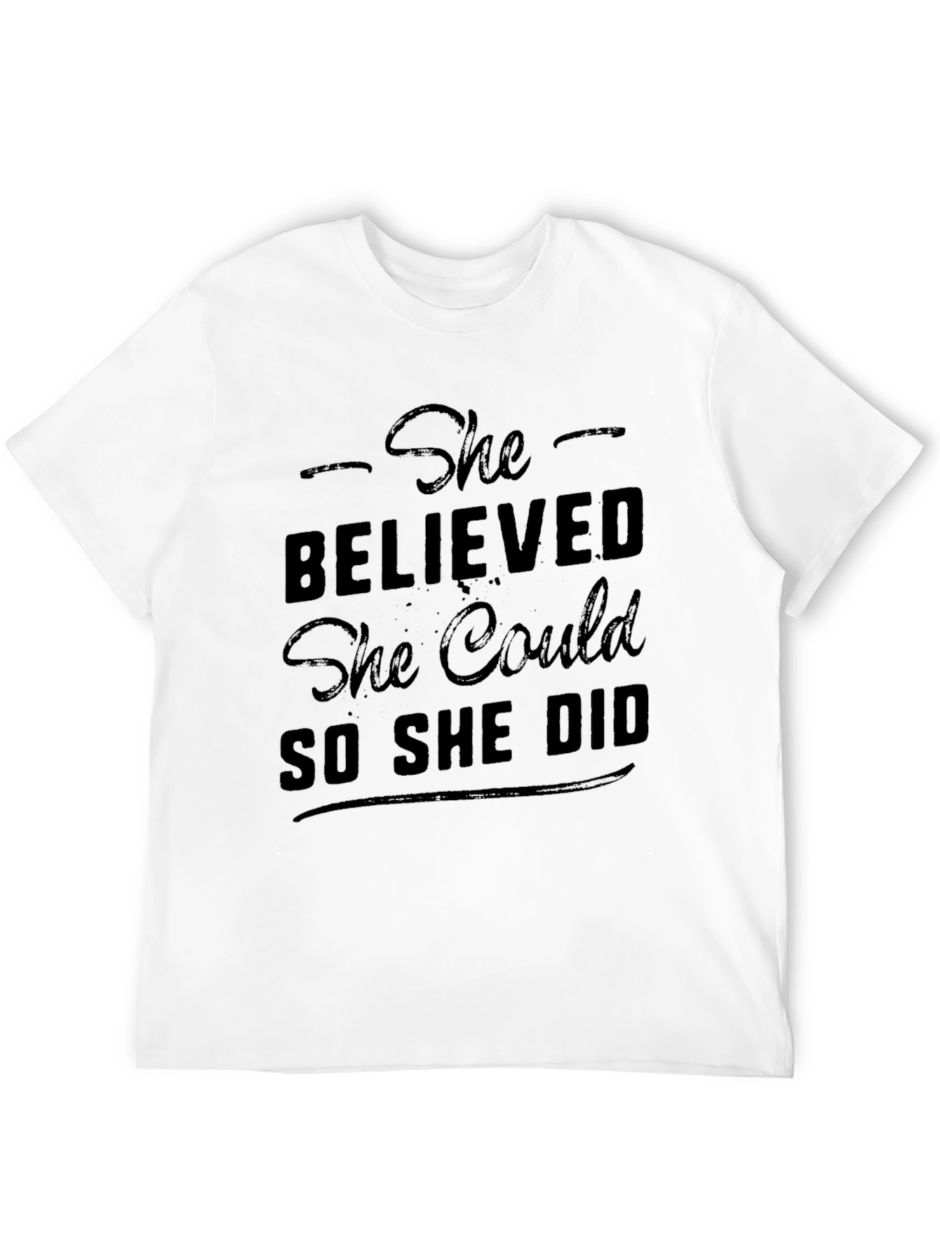 She Believed She Could Tee