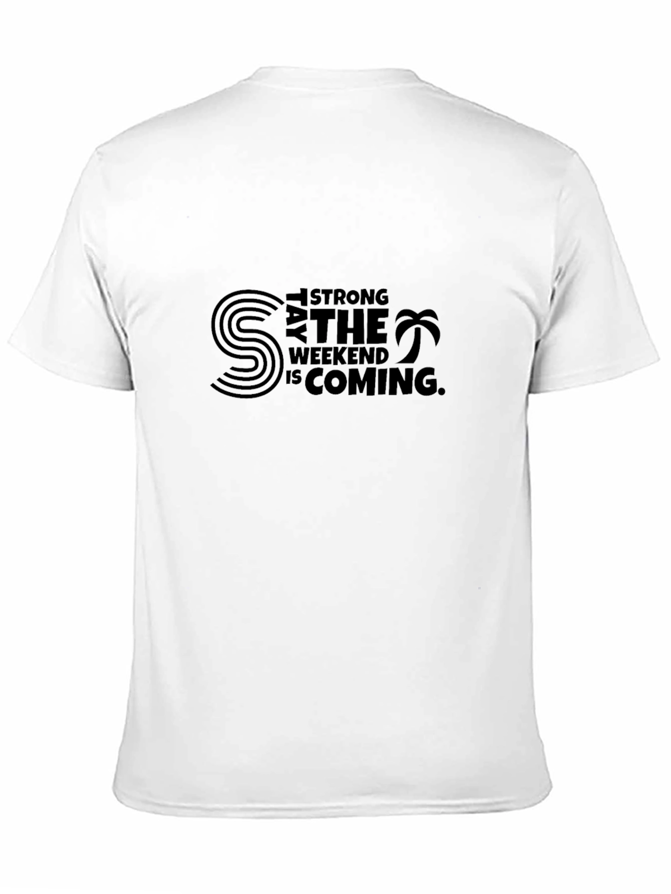Weekend Vibes T-Shirt - Stay Strong Graphic Tee