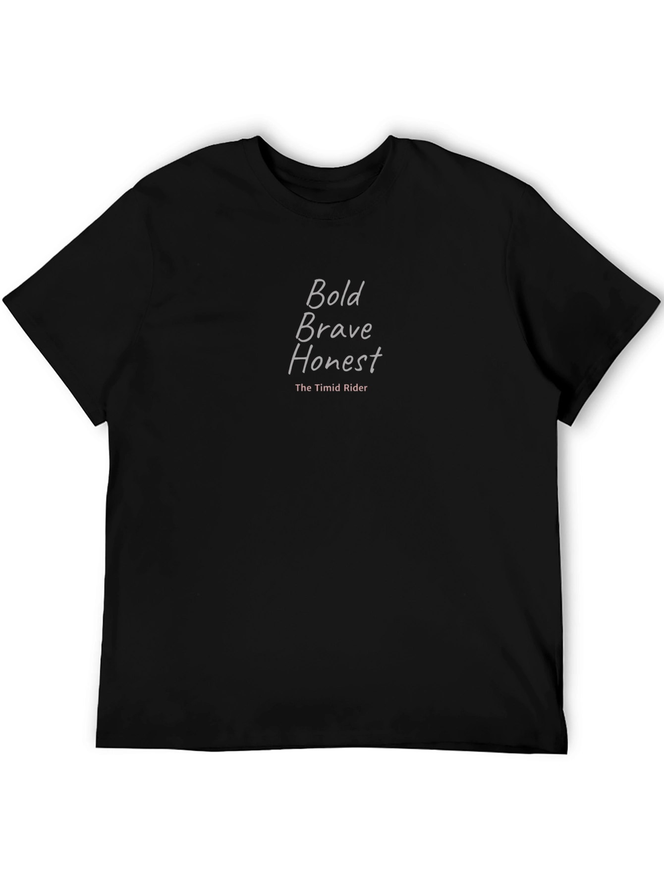 Bold Brave Honest T-Shirt - The Timid Rider