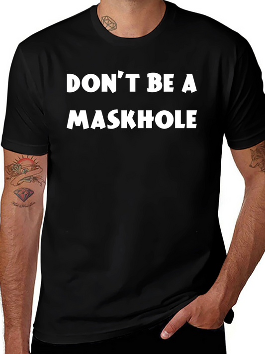 Dont Be A Maskhole Graphic Tee - Black Cotton T-Shirt