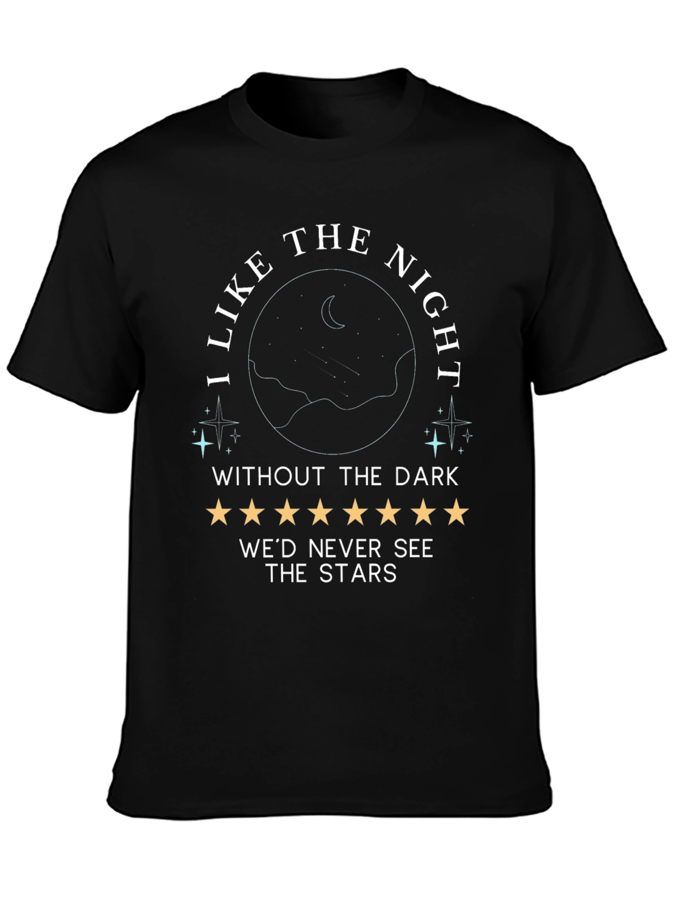 Night Sky T-Shirt - I Like the Night...