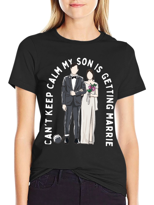 Cant Keep Calm Son Wedding T-Shirt
