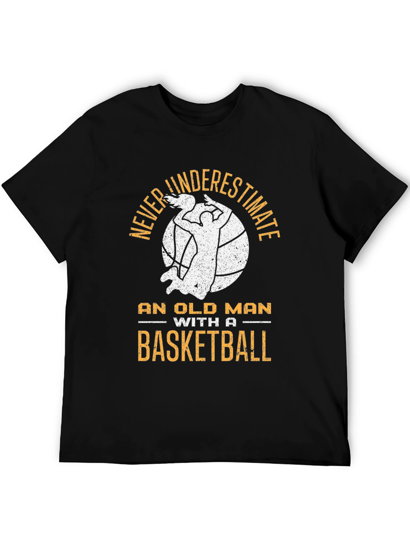 Never Underestimate Old Man Basketball T-Shirt