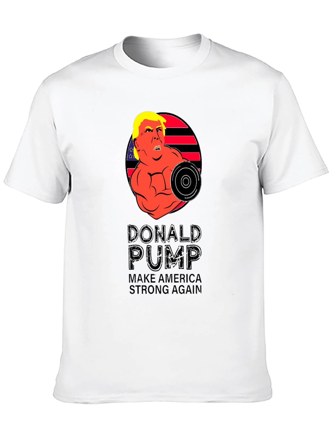 Donald Pump T-Shirt - Make America Strong Again