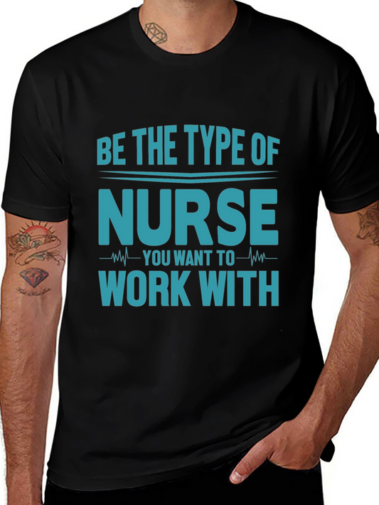 Be the Type of Nurse T-Shirt - Black Cotton Blend