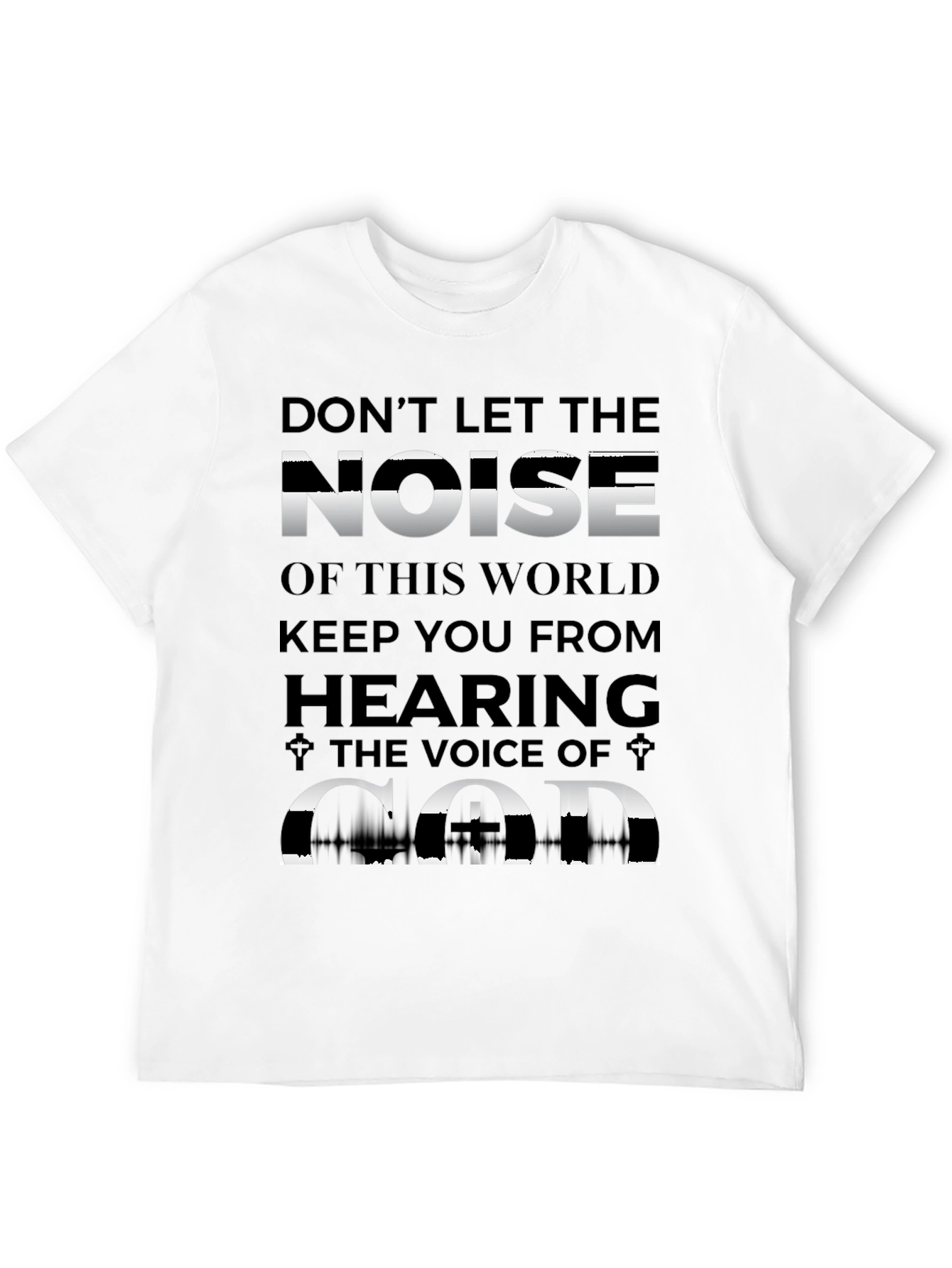 Dont Let Noise T-Shirt - Inspirational Graphic Tee