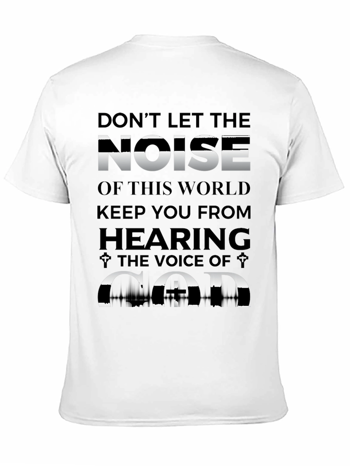 Dont Let Noise T-Shirt - Inspirational Graphic Tee