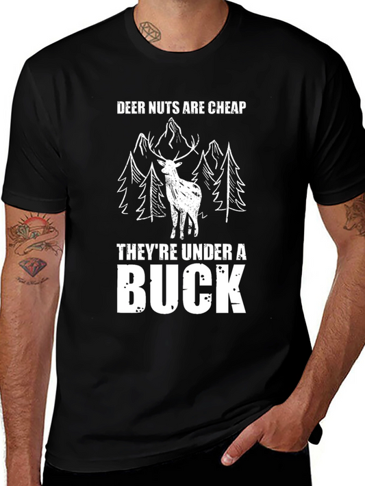 Deer Nuts Are Cheap Graphic T-Shirt