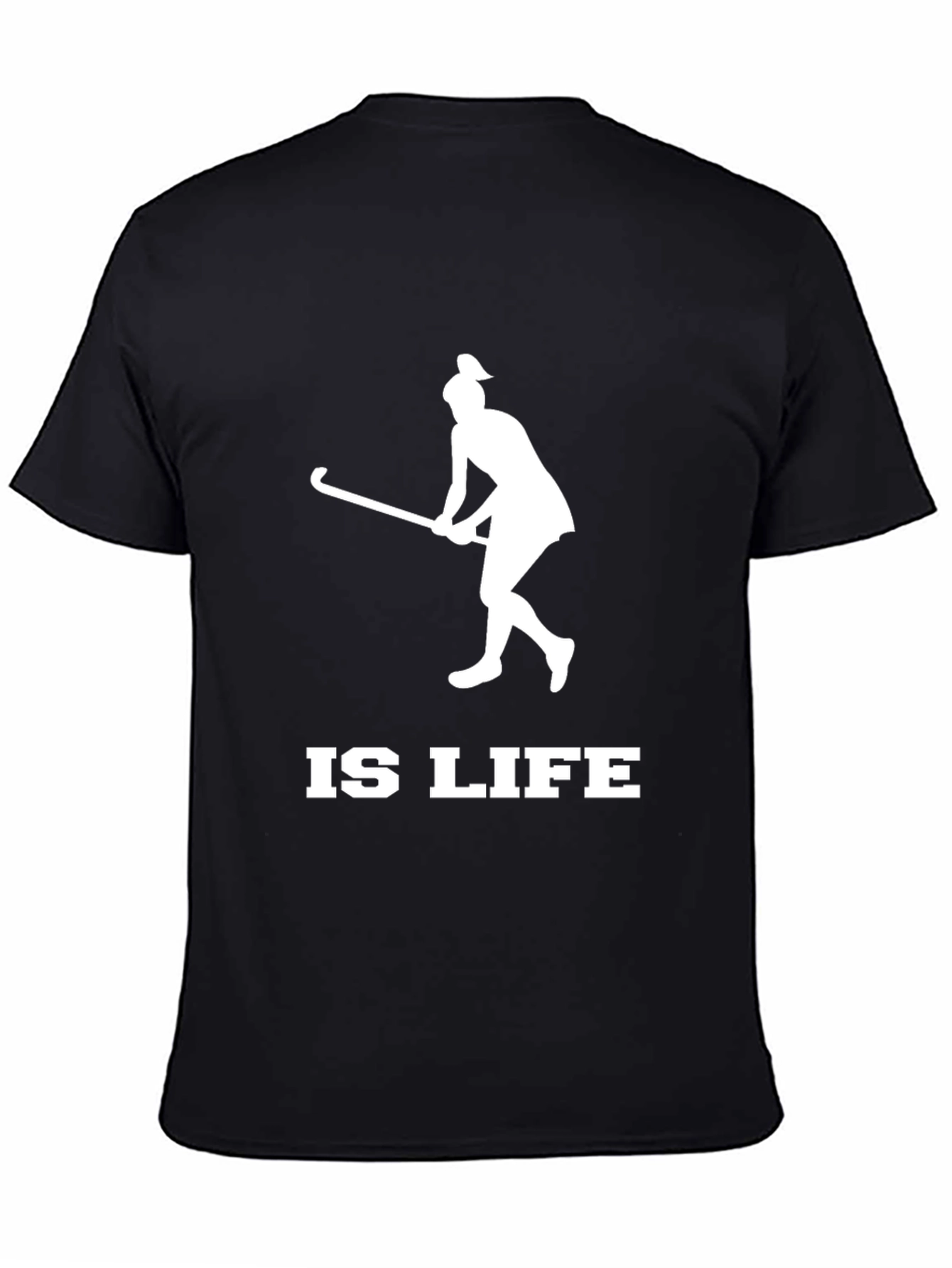 Field Hockey Is Life T-Shirt