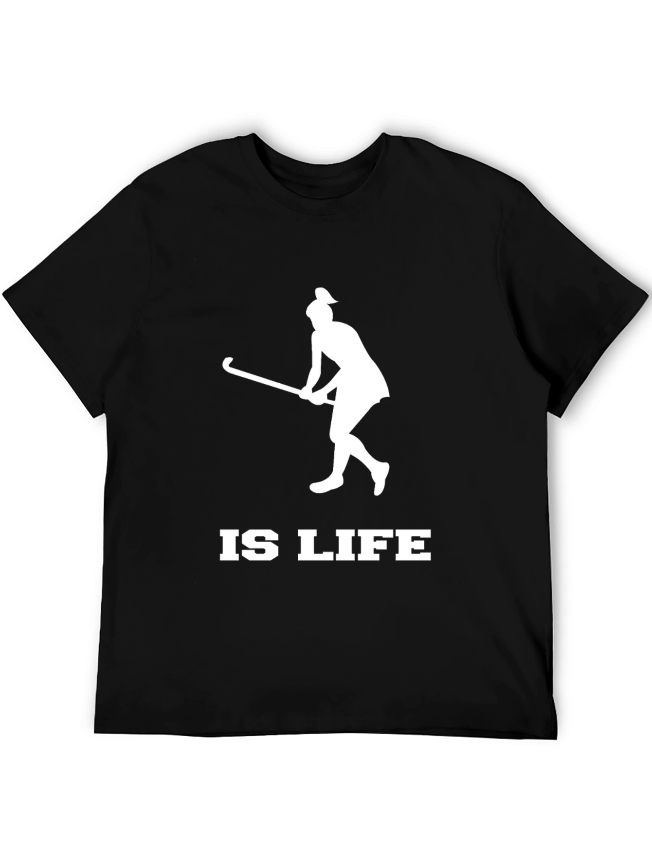 Field Hockey Is Life T-Shirt