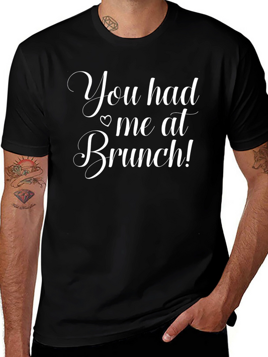 You Had Me At Brunch Graphic T-Shirt