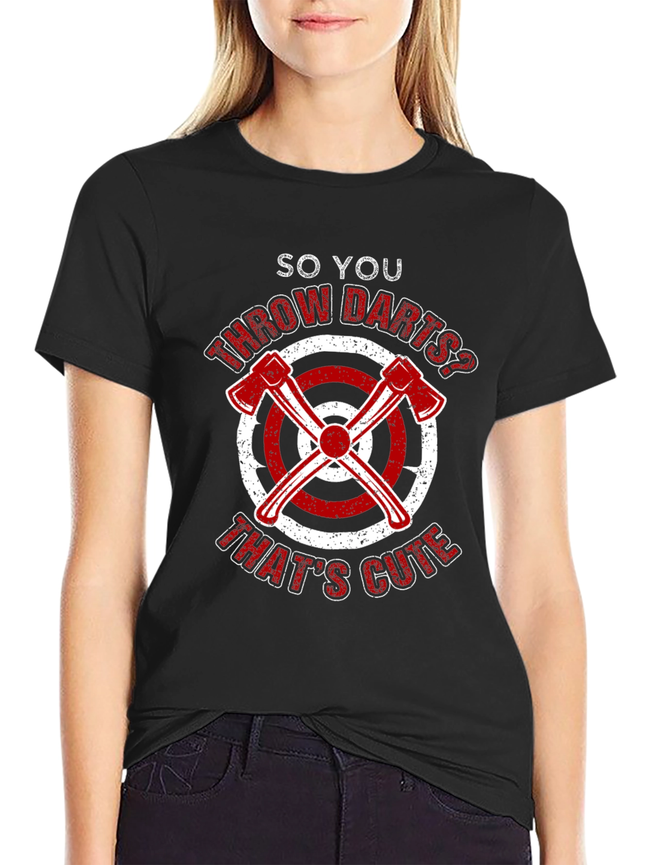 Axe Throwing Funny T-Shirt - So You Throw Darts?