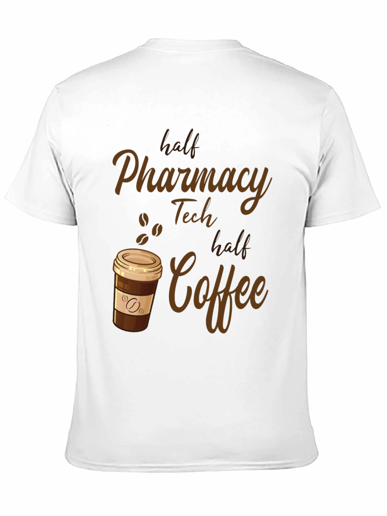 Pharmacy Tech Half Coffee T-Shirt