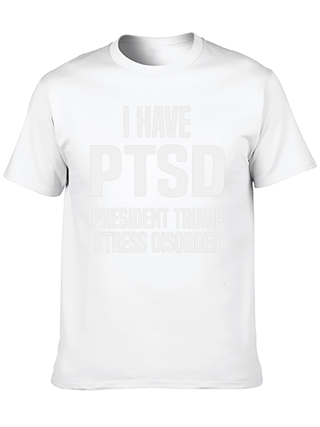 I Have PTSD President Trump Stress Disorder T-Shirt