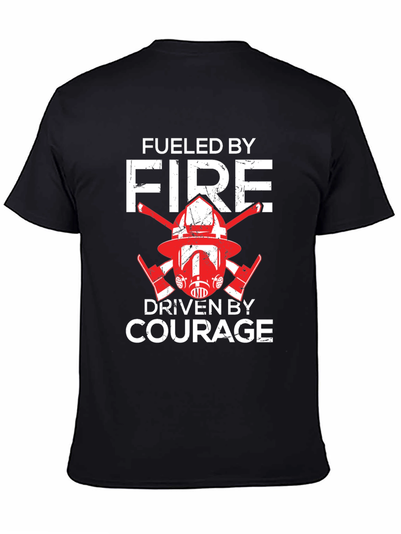 Fueled By Fire Driven By Courage T-Shirt