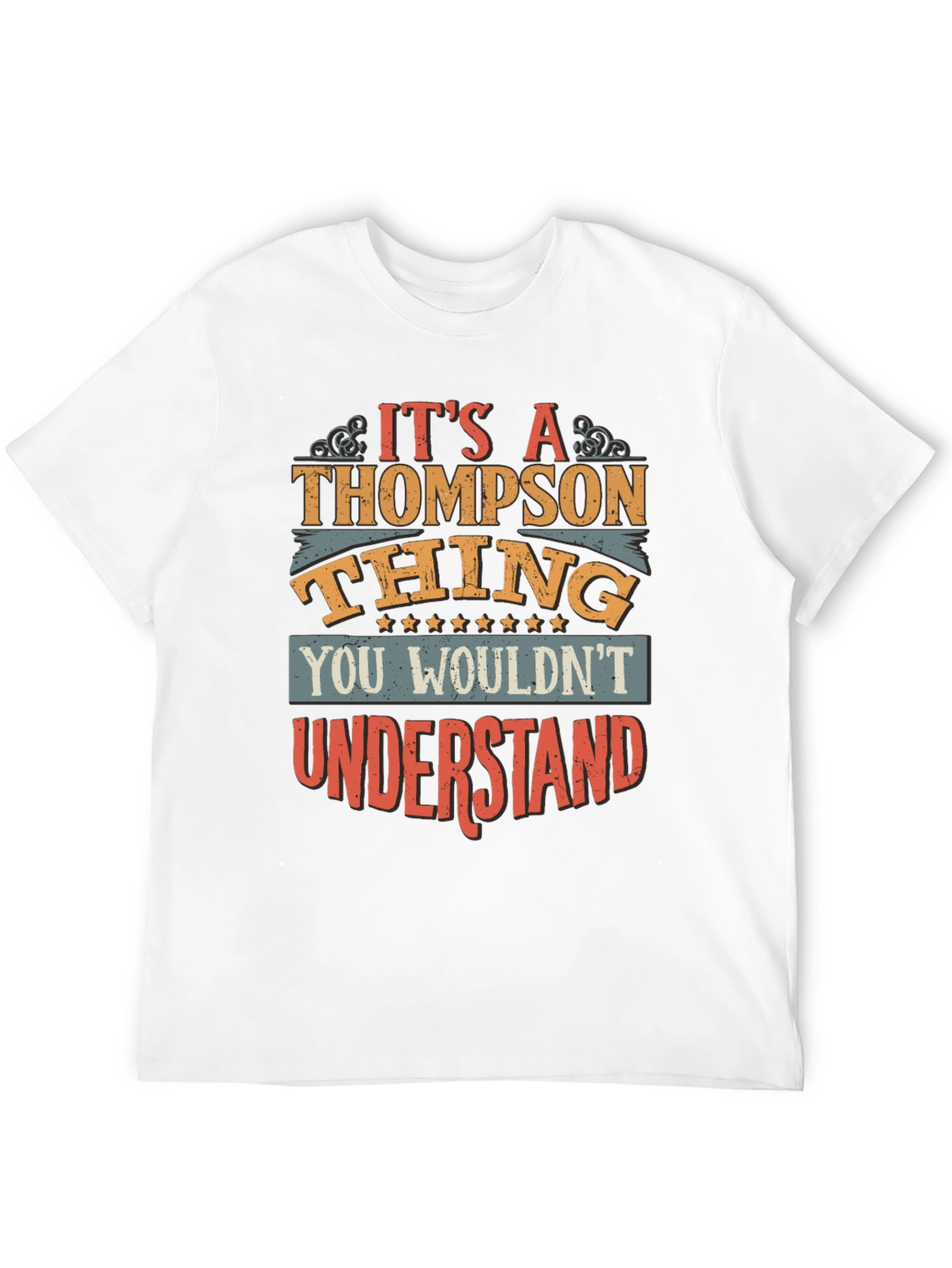 Thompson Thing T-Shirt - You Wouldnt Understand