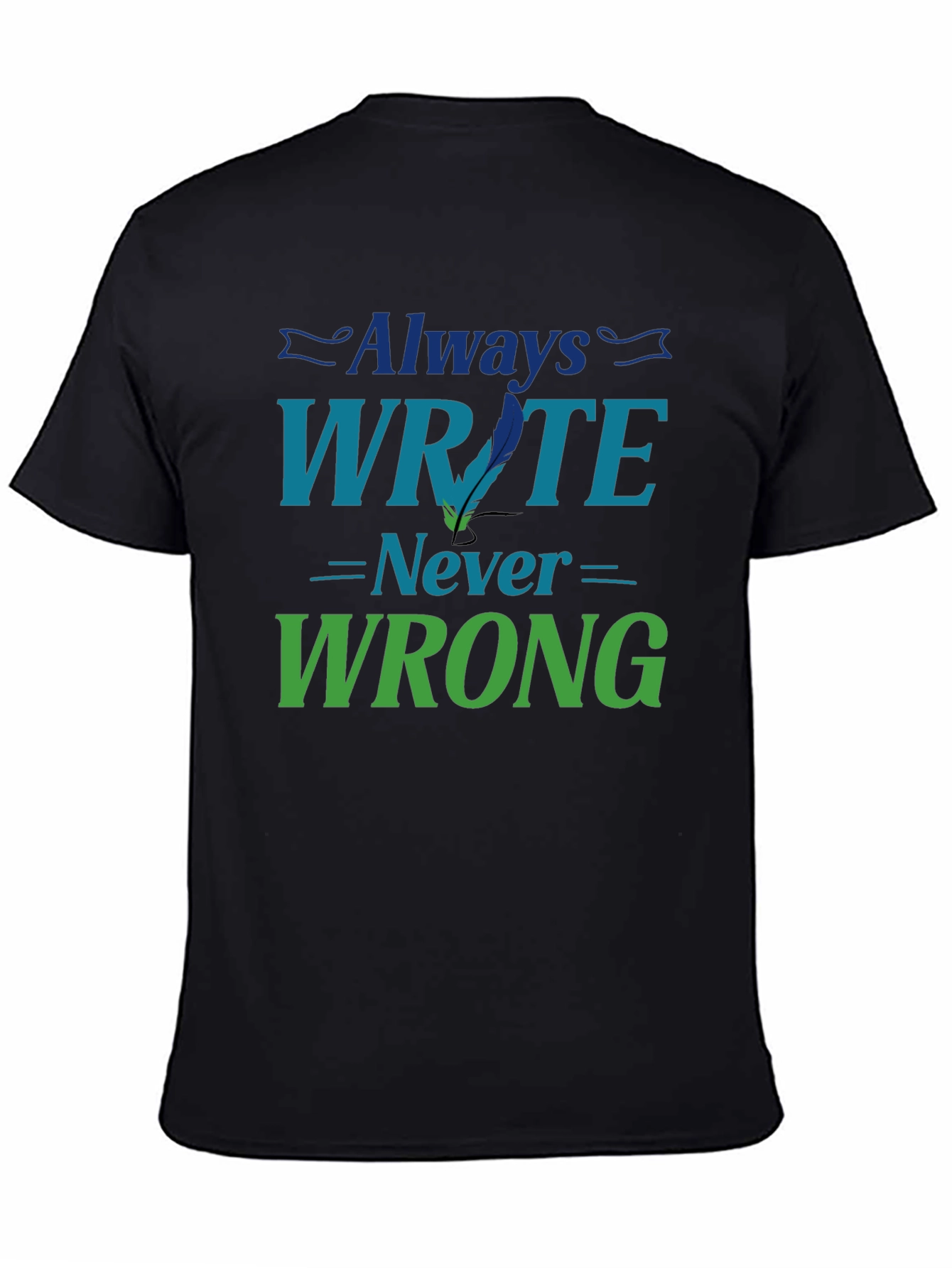 Always Write Never Wrong Graphic T-Shirt
