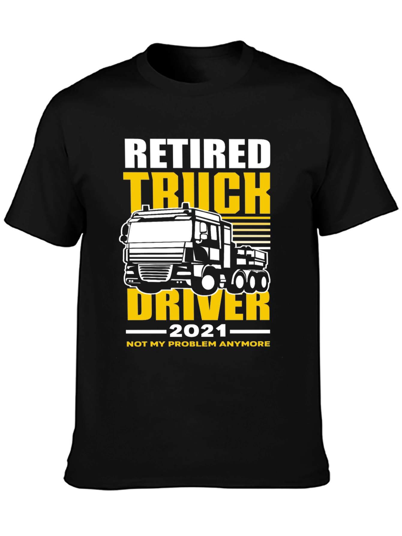 Retired Truck Driver 2021 T-Shirt