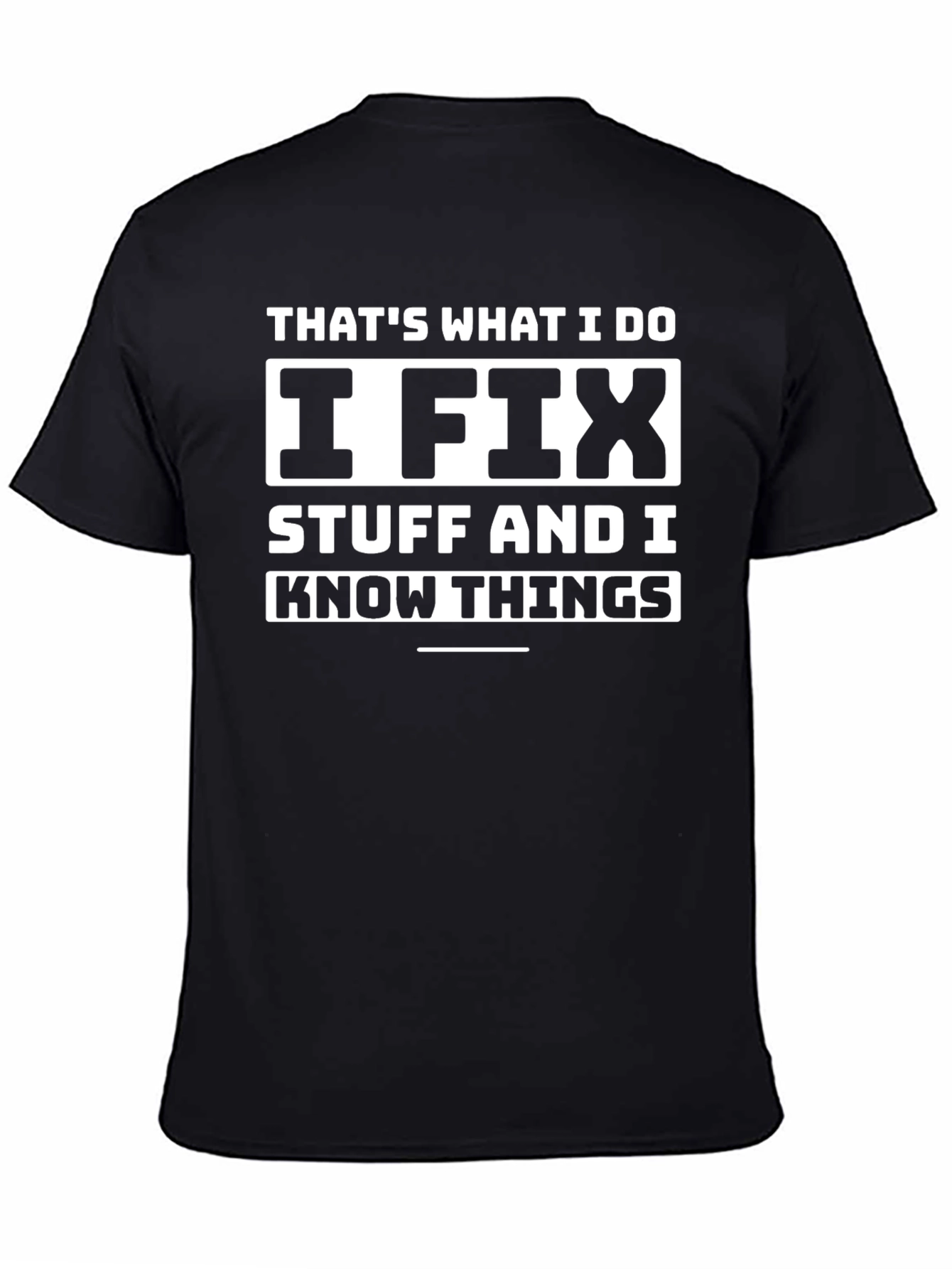 Thats What I Do I Fix Stuff T-Shirt