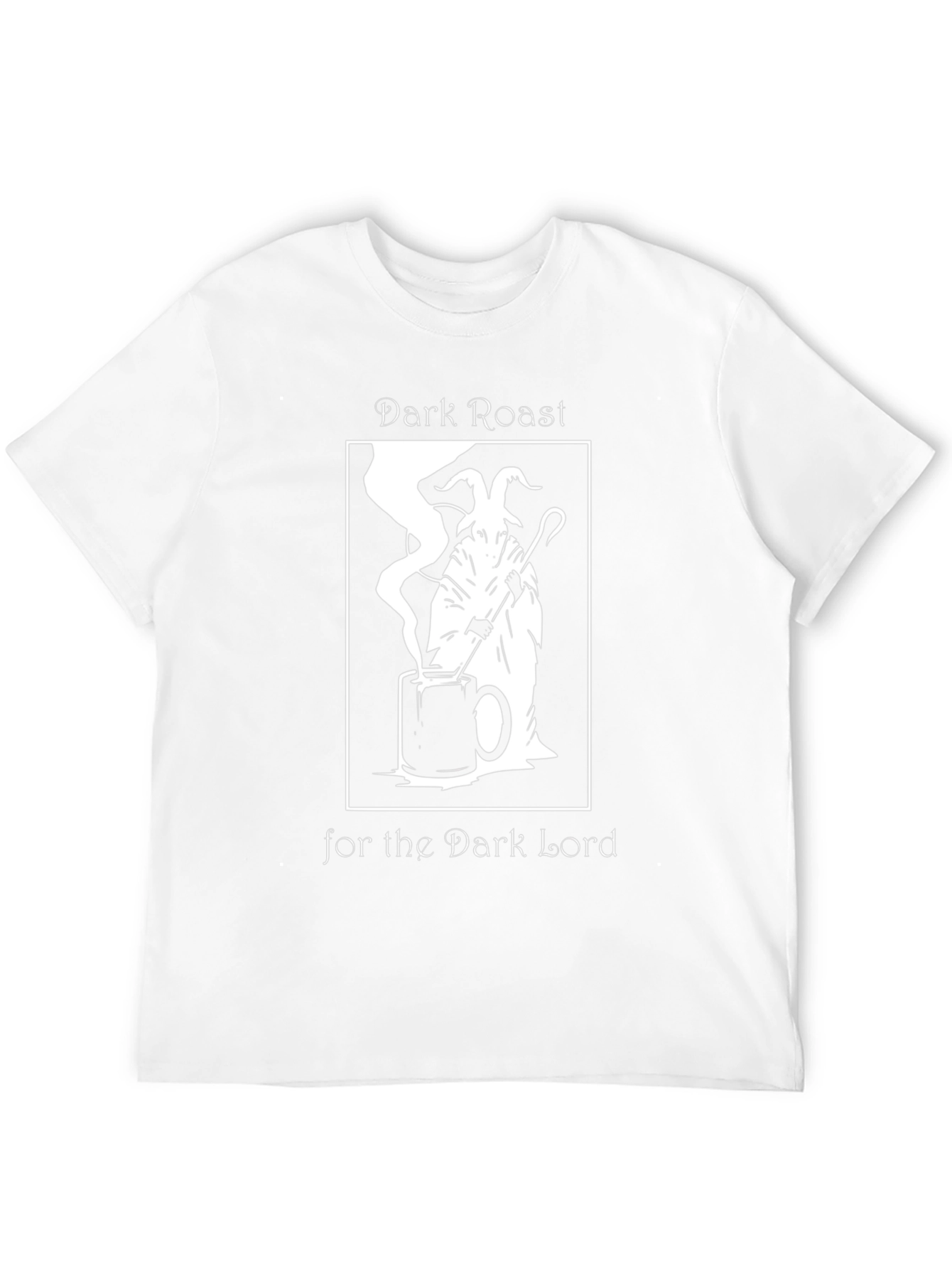 Dark Roast for the Dark Lord T-Shirt