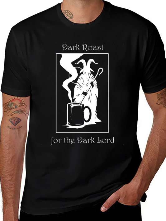 Dark Roast for the Dark Lord T-Shirt
