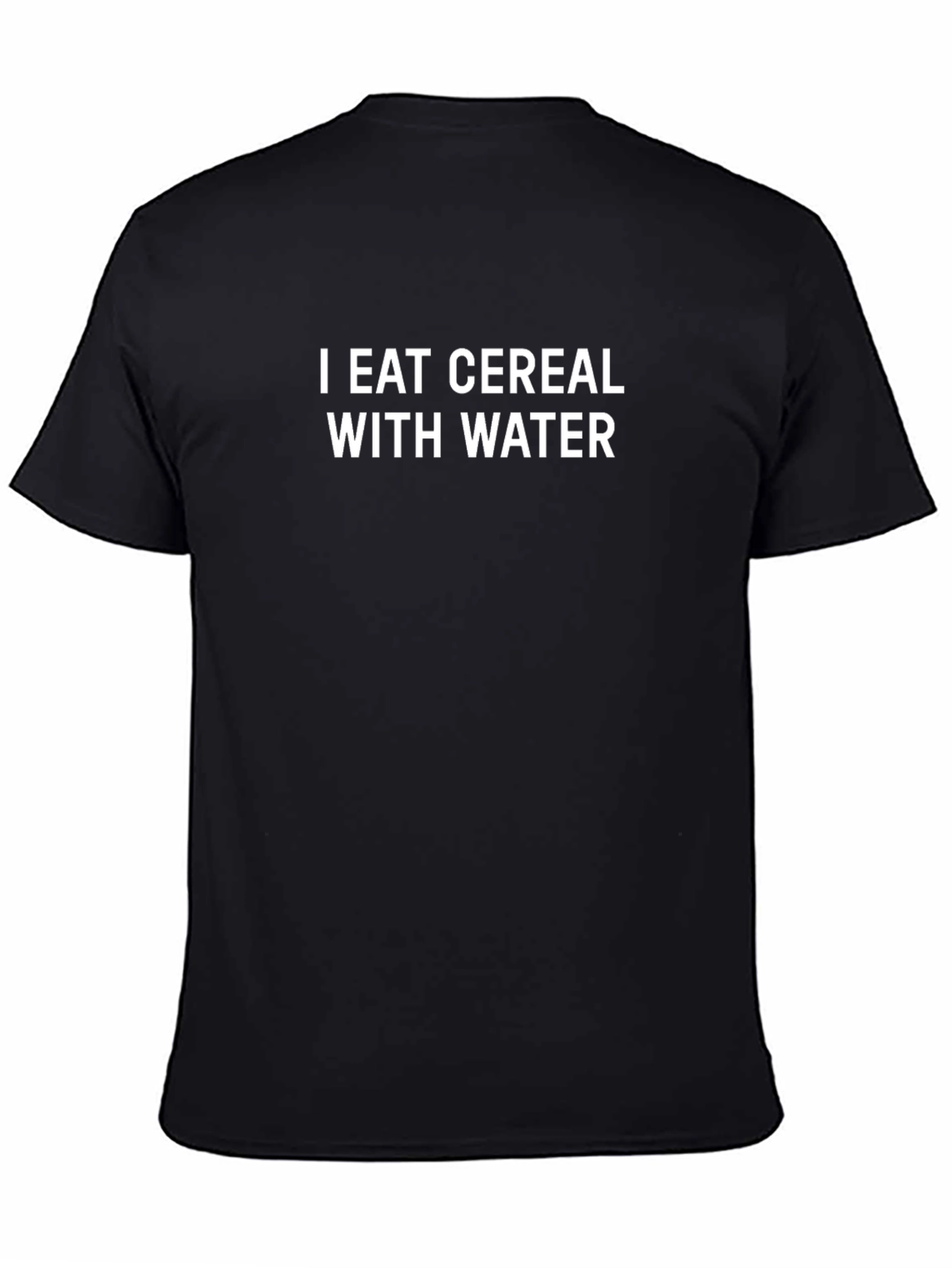 I Eat Cereal With Water Black T-Shirt