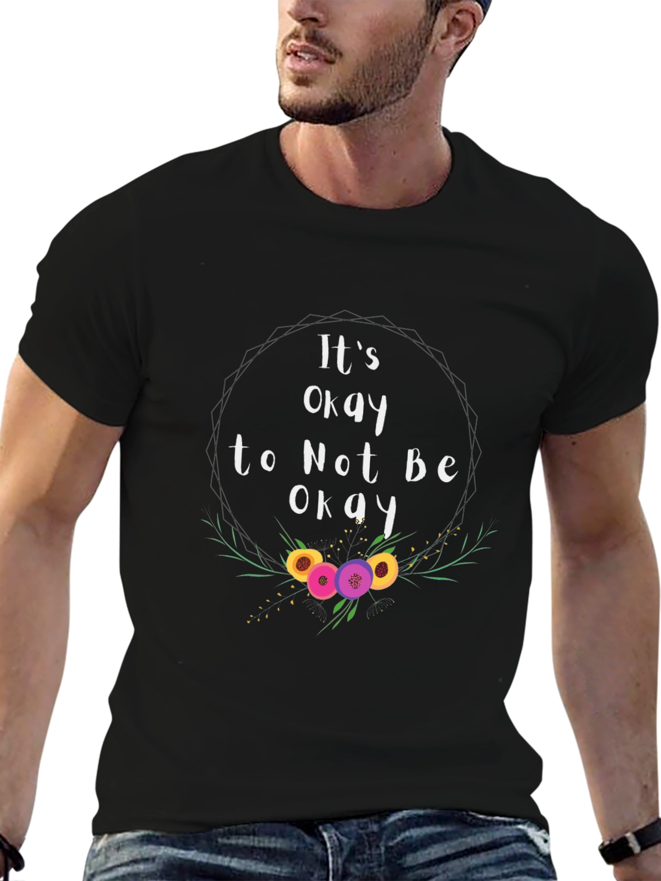 Its Okay To Not Be Okay T-Shirt