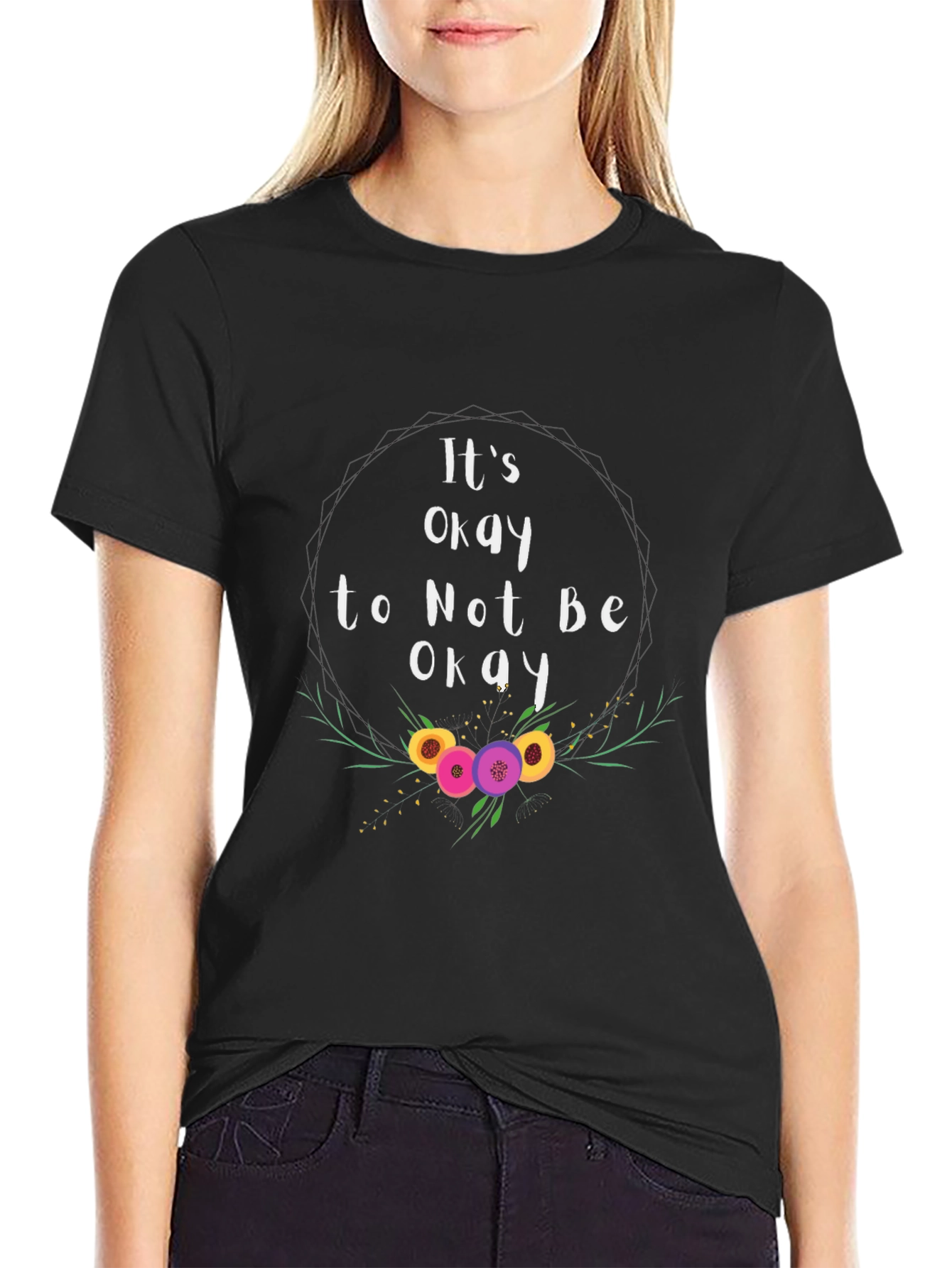 Its Okay To Not Be Okay T-Shirt