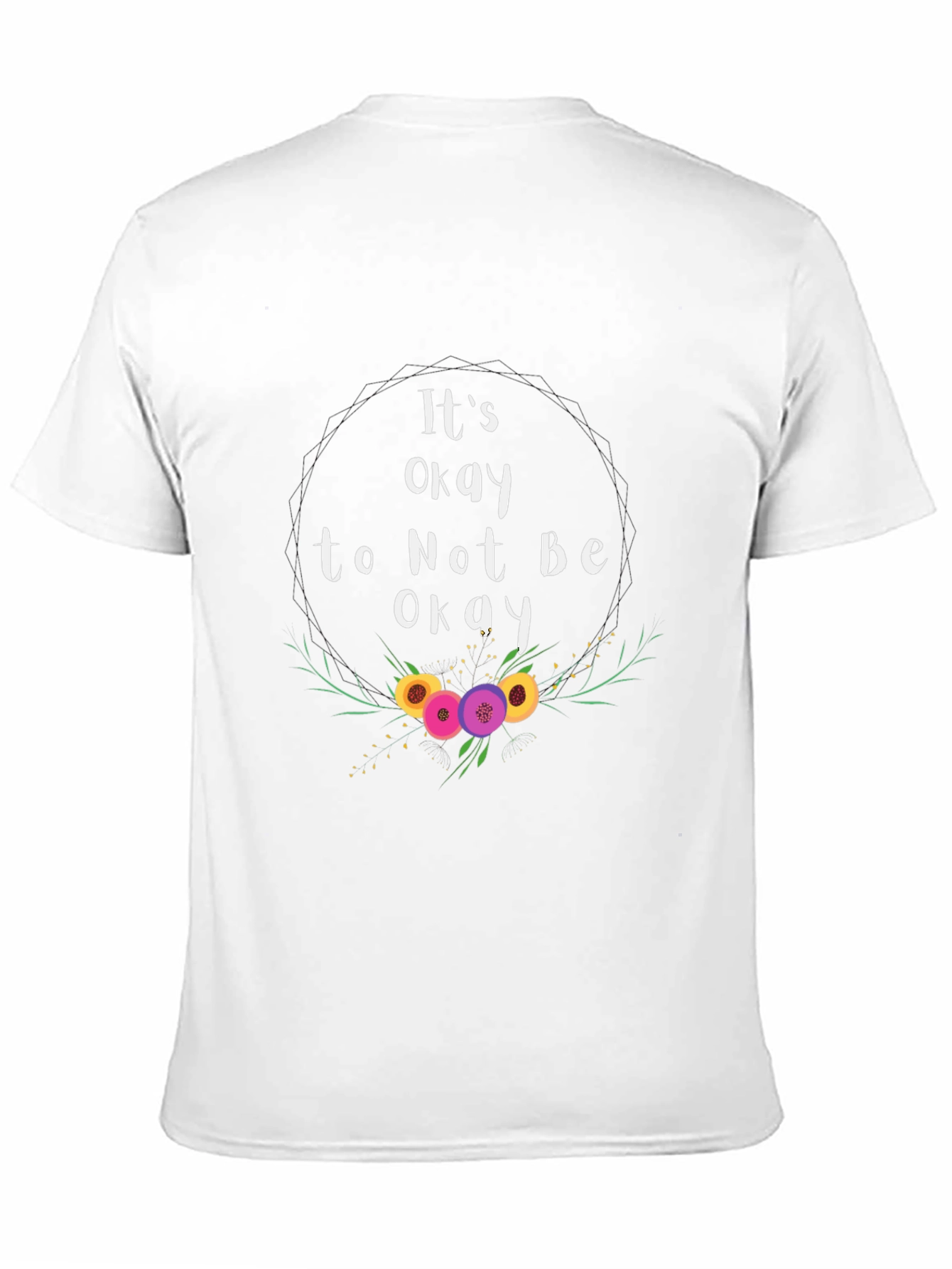 Its Okay To Not Be Okay T-Shirt