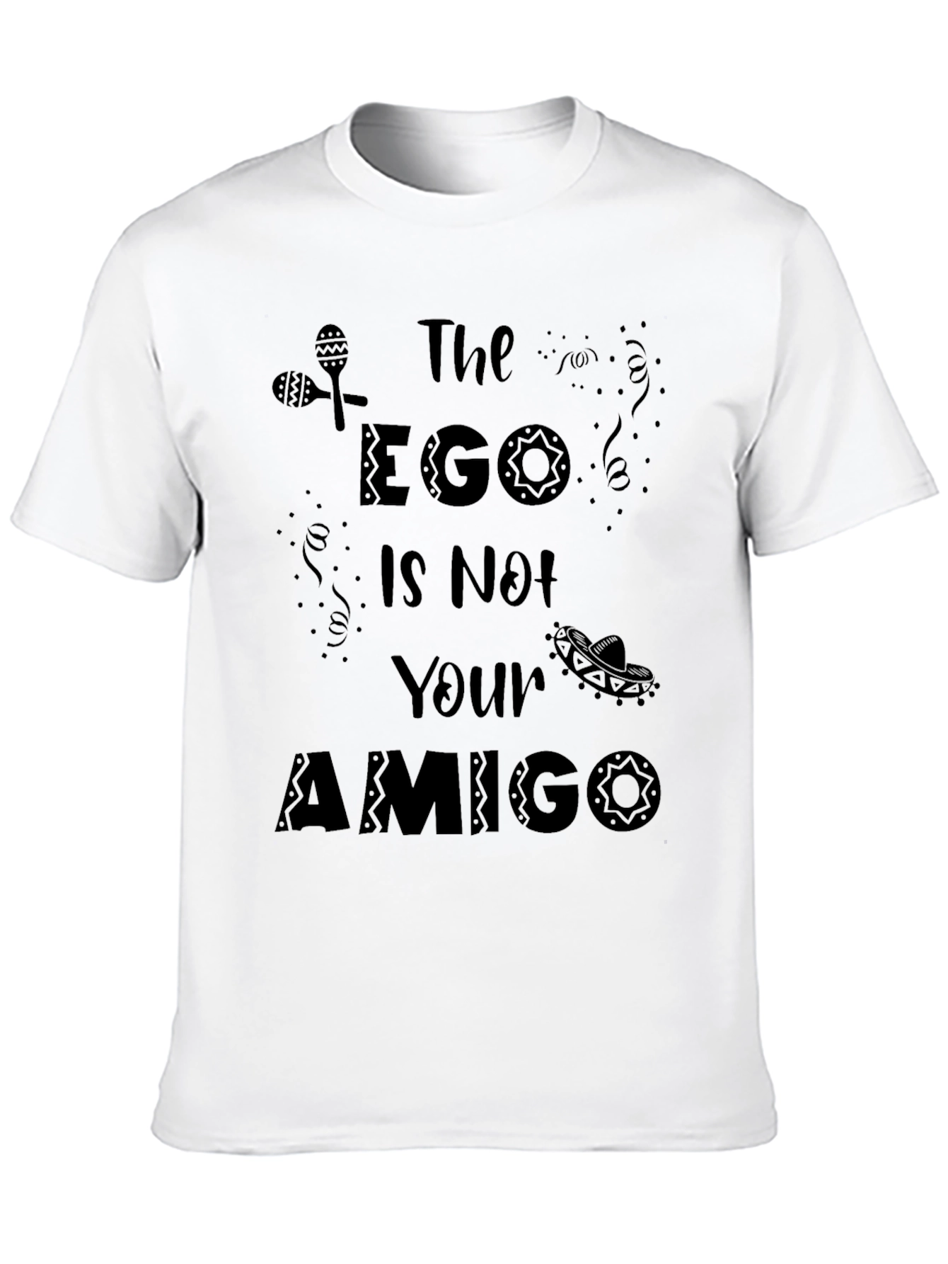 The Ego is Not Your Amigo Black T-Shirt